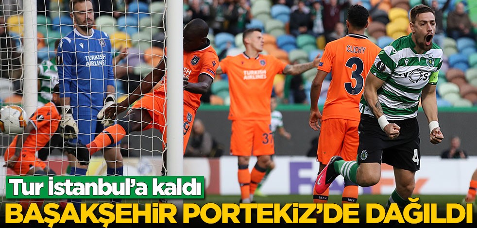 Başakşehir, Sporting Lizbon karşısında dağıldı