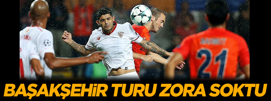 Başakşehir turu zora soktu