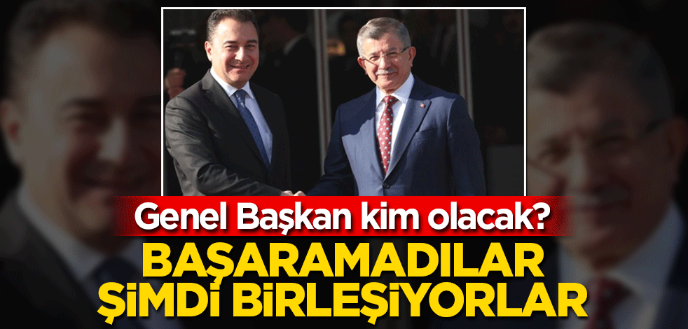Başaramadılar şimdi birleşiyorlar! Genel Başkan kim olacak