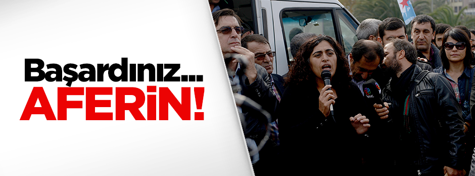 Başardınız...Aferin!