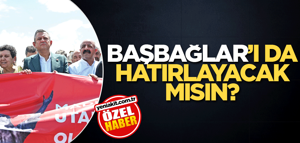Başbağlar'ı da hatırlayacak mısın?