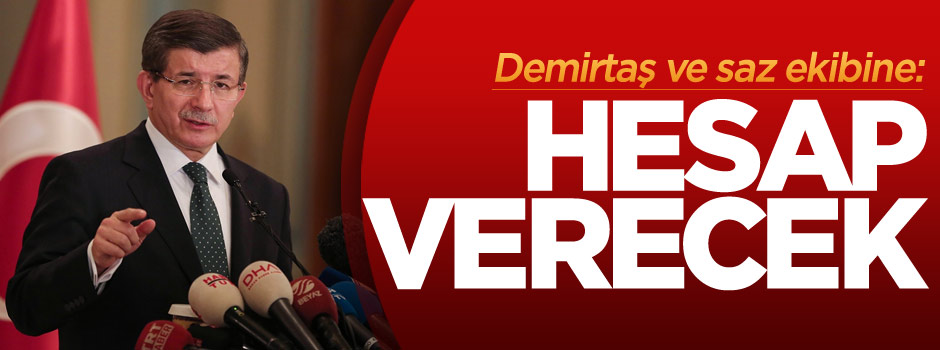 Başbakan Ahmet Davutoğlu: Terör sözcüleri yargı karşısında hesap verecek