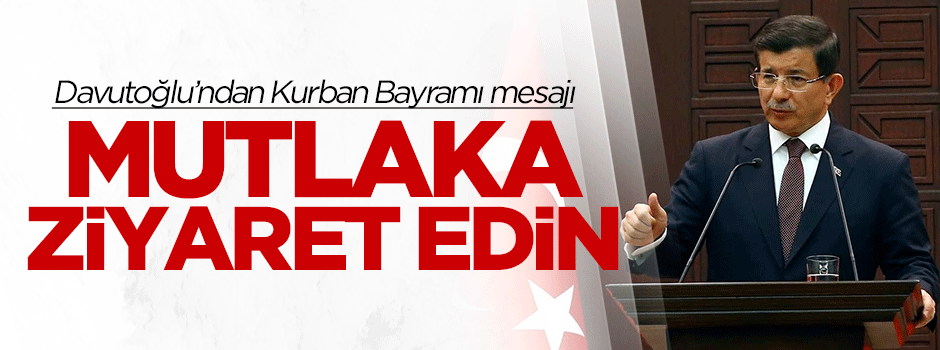 Başbakan Ahmet Davutoğlu'ndan bayram mesajı