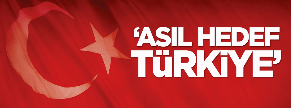 Başbakan: Asıl hedef Türkiye'dir