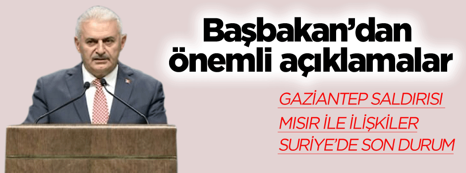 Başbakan Binali Yıldırım’dan önemli açıklamalar
