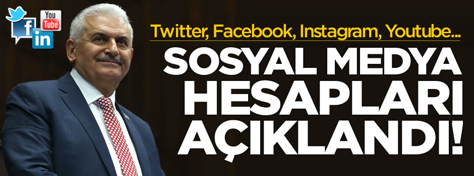 Başbakan Binali Yıldırım'ın sosyal medya hesapları açıklandı