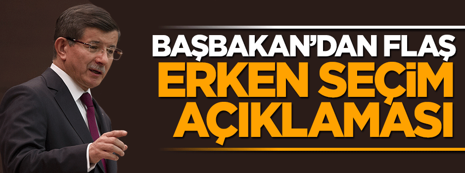 Başbakan Davutoğlu: Bugün itibariyle erken seçim gibi bir gündem yoktur