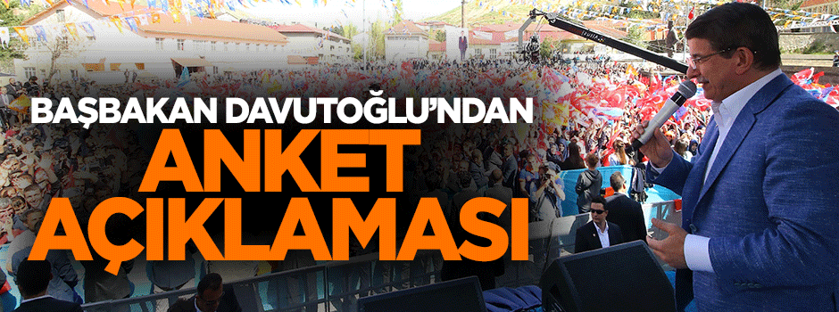 Başbakan Davutoğlu: En iyi anket meydanlarda