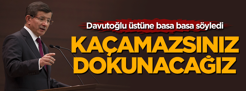Başbakan Davutoğlu: HDP'liler kaçamazlar