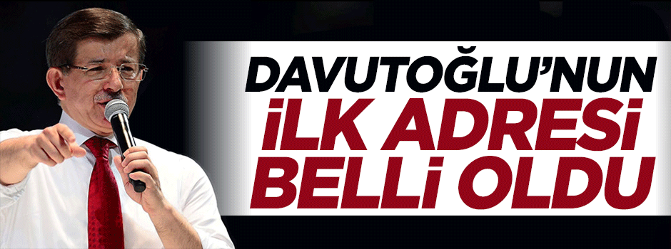 Başbakan Davutoğlu'nun ilk mitingini nerede yapacağı belli oldu