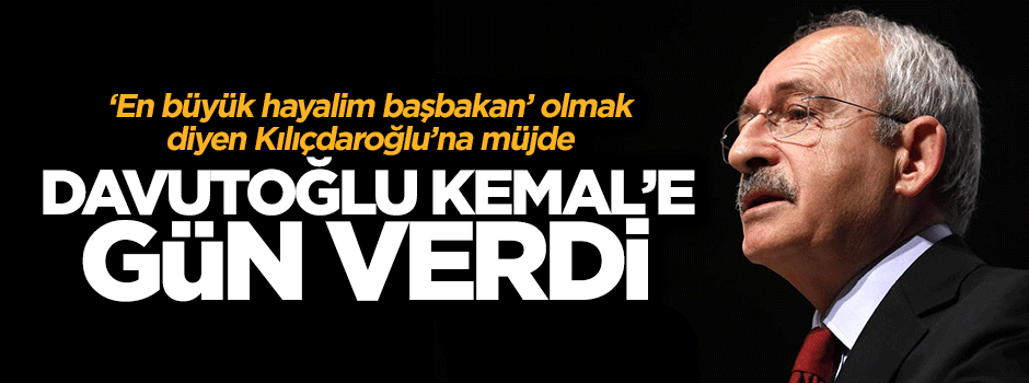 Başbakan Davutoğlu Kılıçdaroğlu'nun en büyük hayalini gerçekleştiriyor
