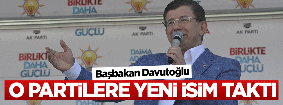 Başbakan Davutoğlu: Onlara artık CHDP diyebiliriz