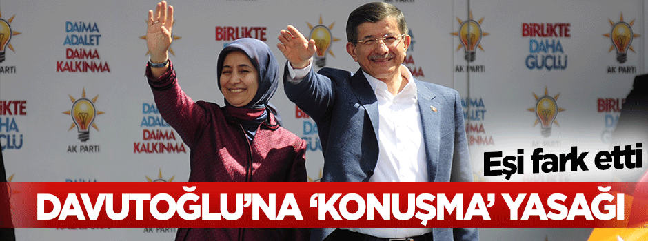 Başbakan Davutoğlu'na 'konuşma' yasağı