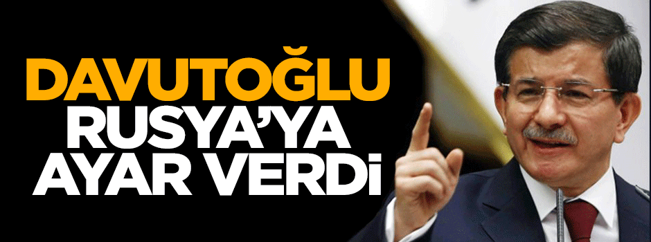 Başbakan Davutoğlu'ndan düşürülen Rus açıklaması