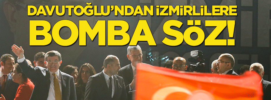 Başbakan Davutoğlu'ndan İzmirlilere köprü sözü