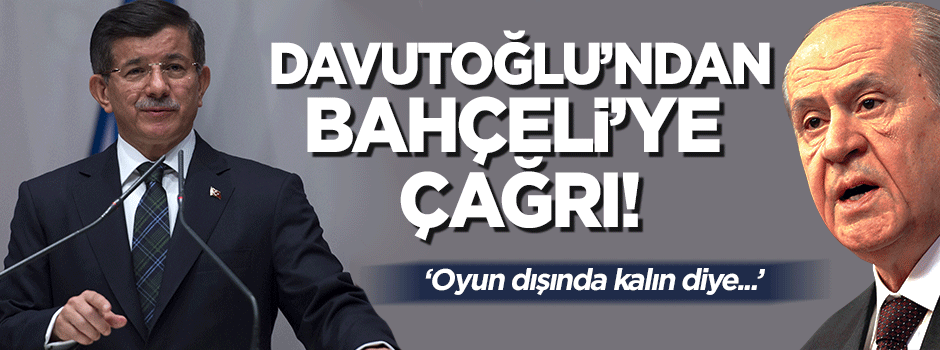 Başbakan Davutoğlu'ndan MHP'ye önemli çağrı!