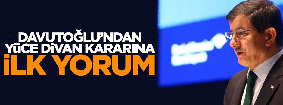 Başbakan Davutoğlu'ndan Yüce Divan yorumu