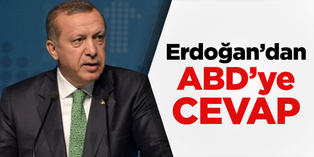 Başbakan Erdoğan'dan ABD'ye cevap