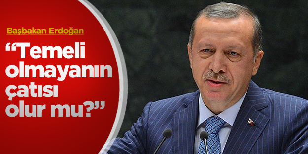 Başbakan Erdoğan'dan 'çatı' yorumu