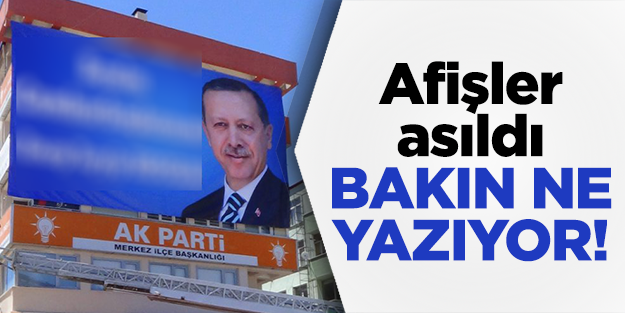 Başbakan Erdoğan'ın ilk afişleri asıldı