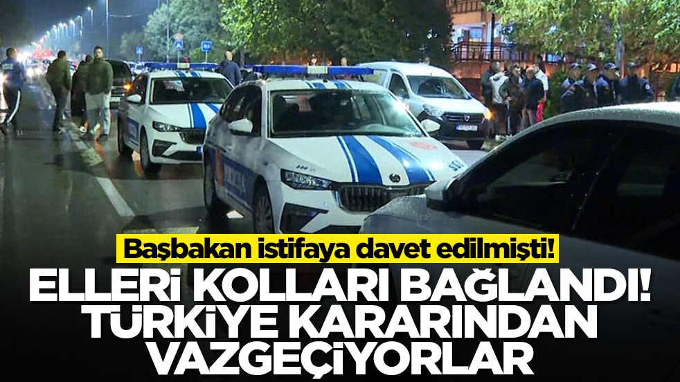 Başbakan istifaya davet edilmişti! Elleri kolları bağlandı, Türkiye kararından vazgeçiyorlar