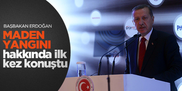 Başbakan maden yangını ile ilgili konuştu