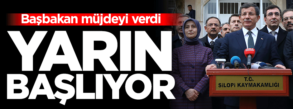 Başbakan müjdeyi verdi: Yarın başlıyor