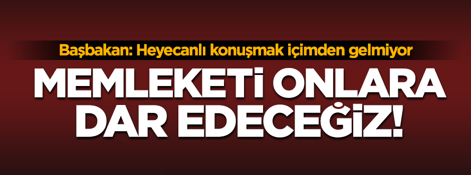 Başbakan partisinin İl Başkanları Toplantısı'nda konuştu