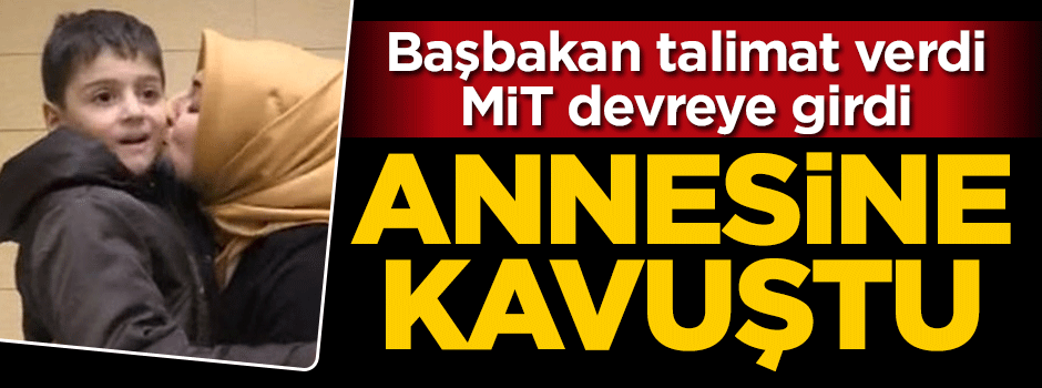Başbakan talimat verdi, MİT devreye girdi