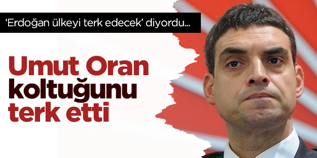 'Başbakan ülkeyi terkedecek' diyen Umut Oran koltuğunu kaybetti