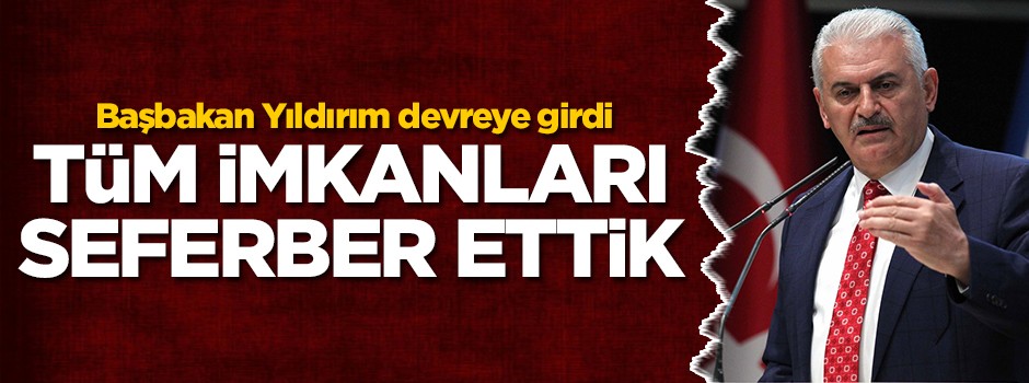 Başbakan Yıldırım devreye girdi