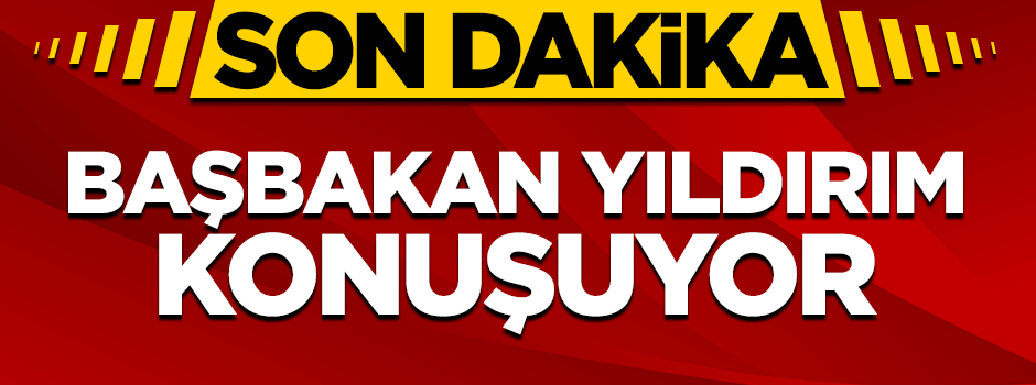 Başbakan Yıldırım temel atma töreninde konuştu