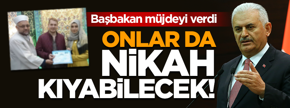 Başbakan Yıldırım müjdeyi verdi! Müftülere evlendirme yetkisi geliyor