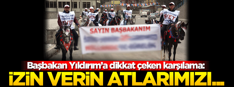 Başbakan Yıldırım'a Gümüşhane'de atlı karşılama