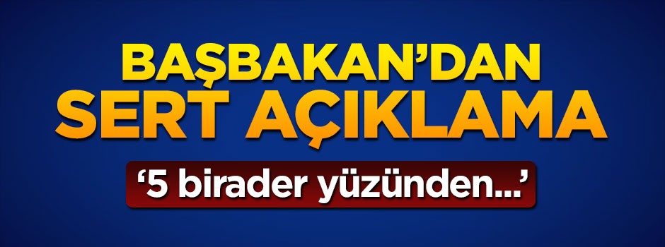 Başbakan Yıldırım'dan BM'ye sert eleştiri