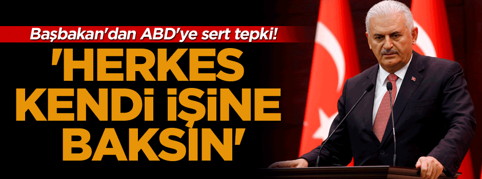 Başbakan'dan ABD'ye sert tepki