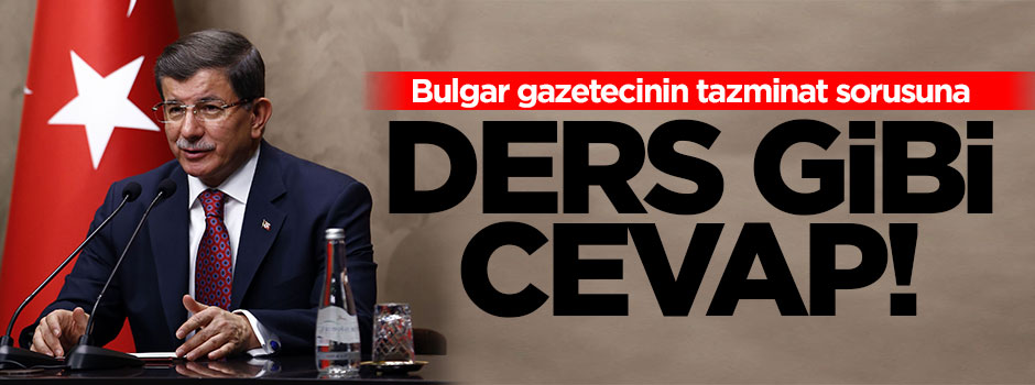 Başbakan'dan Bulgar gazeteciye ders gibi cevap!