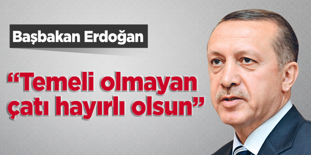 Başbakan'dan çatı yorumu