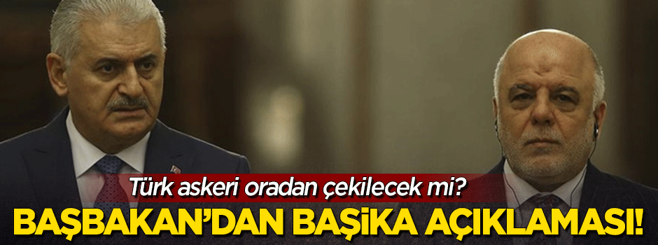 Başbakan'dan flaş Başika açıklaması!