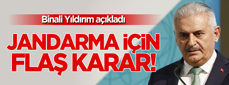 Başbakan'dan flaş 'jandarma' açıklaması!