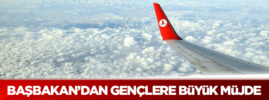 Başbakan'dan gençlere büyük müjde