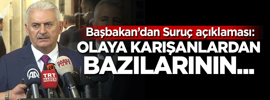 Başbakan'dan Suruç açıklaması
