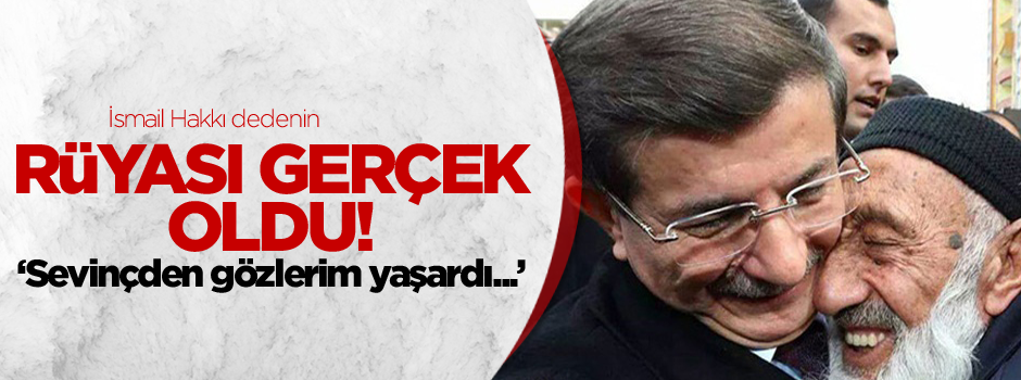 Başbakan'ı görmek isteyen Erzurumlu dedenin rüyası gerçekleşti