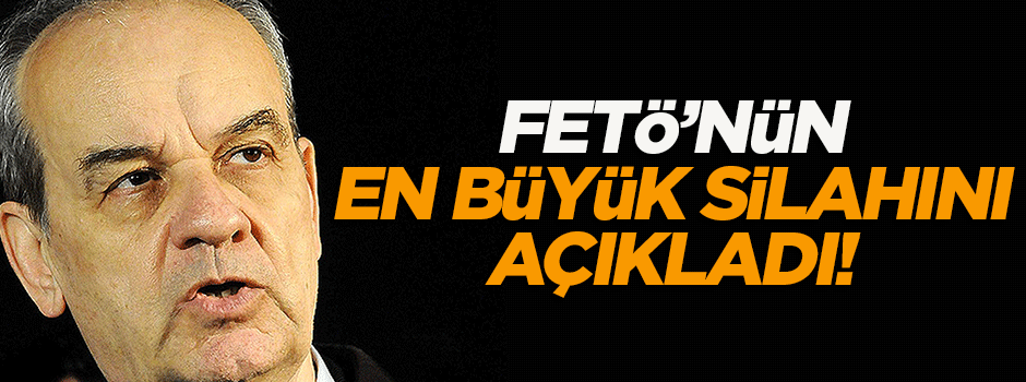 Başbuğ, FETÖ'nün en büyük silahını açıkladı