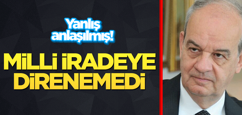Başbuğ, Milli iradenin ortak tepkisi karşısında geri adım attı: Yanlış anlaşıldım!