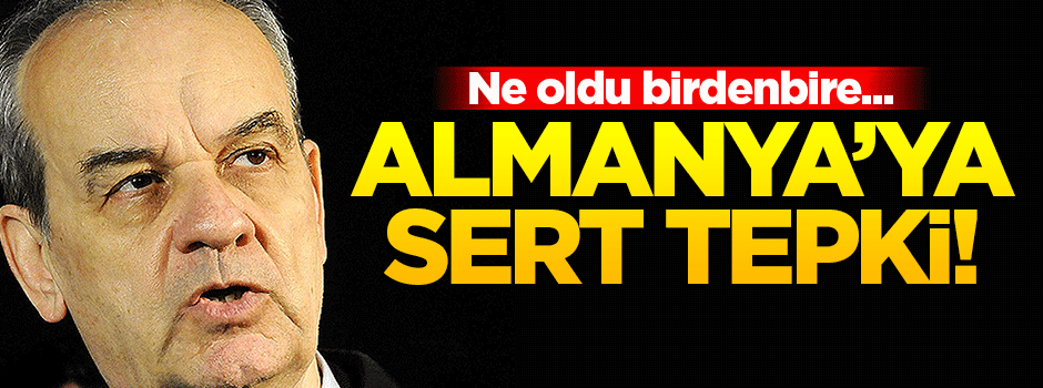 Başbuğ'dan Almanya'ya sert tepki