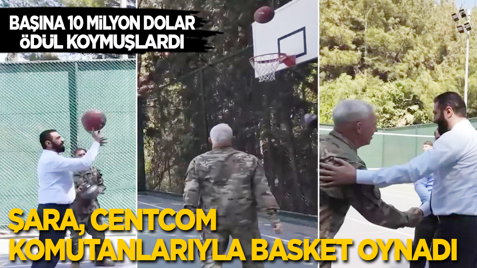 Başına 10 milyon dolar ödül koymuşlardı! Şara CENTCOM komutanlarıyla basket oynadı