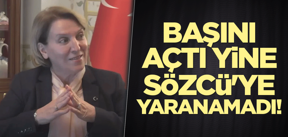 Başını açtı yine Sözcü'ye yaranamadı!