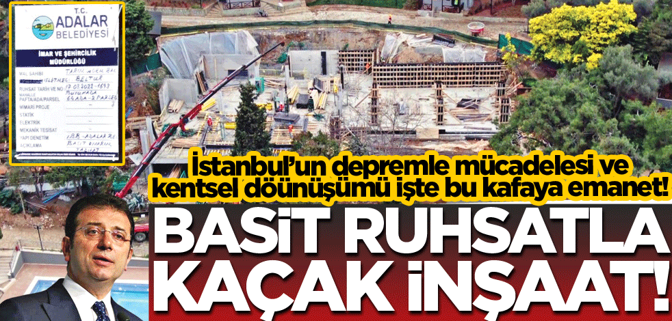 Basit ruhsatla kaçak inşaat!