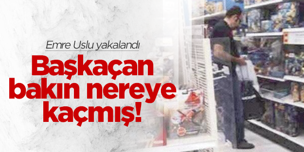 Başkaçan Emre Uslu Brüksel'e değil ABD'ye kaçmış